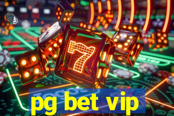 pg bet vip